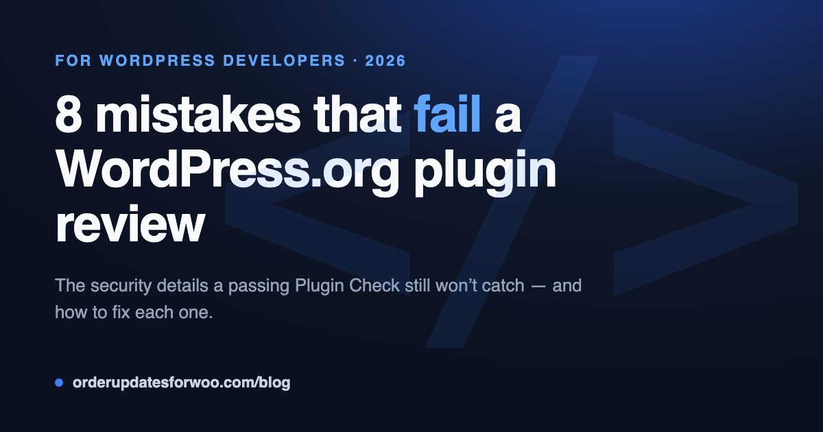 8 mistakes that fail a WordPress.org plugin review